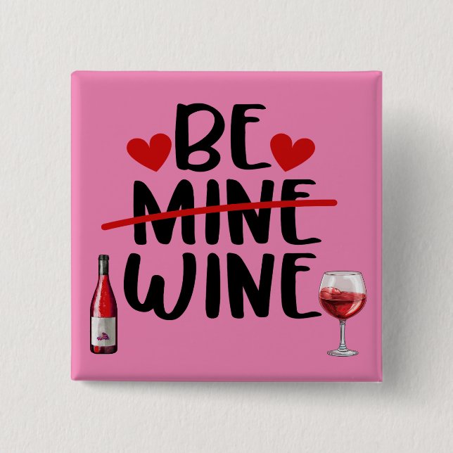 Botón Be Wine Valentine (Anverso)