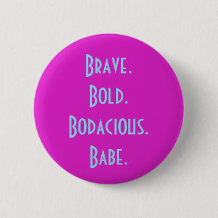 Botón Bodacious intrépido valiente del bebé