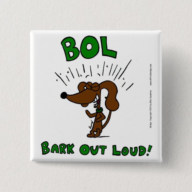 Botón "BOL Bark Out Loud" (Anverso)