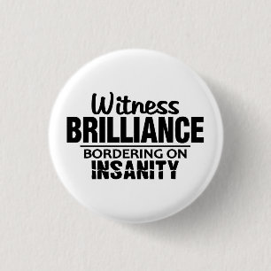 botón BRILLIANCE VS INSANITY personalizado