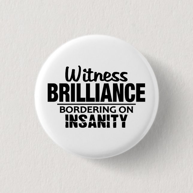 botón BRILLIANCE VS INSANITY personalizado (Anverso)