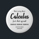 Botón Calcular callar y derivar<br><div class="desc">No te preocupes por Calculo,  solo cállate y desciende... </div>