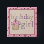 botón Chica de cumpleaños<br><div class="desc">¡Chica de cumpleaños para ese cumpleaños especial de alguien!</div>