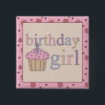 botón Chica de cumpleaños<br><div class="desc">¡Chica de cumpleaños para ese cumpleaños especial de alguien!</div>