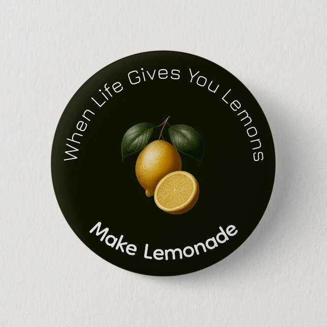 Botón - Cuando la Vida te Da Limones Haz Limonada (Anverso)