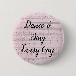 Botón Dance & Sing Every day