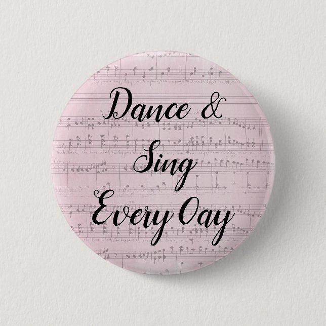 Botón Dance & Sing Every day (Anverso)