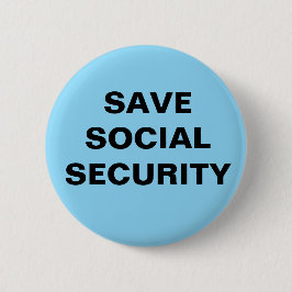 BOTÓN DE 2,25 PULGADAS. SALVAR LA SEGURIDAD SOCIAL