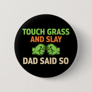 Botón de cita de Slay de jugador de Touch Grass co