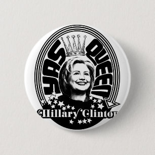 Botón de la reina Hillary Clinton de Yas