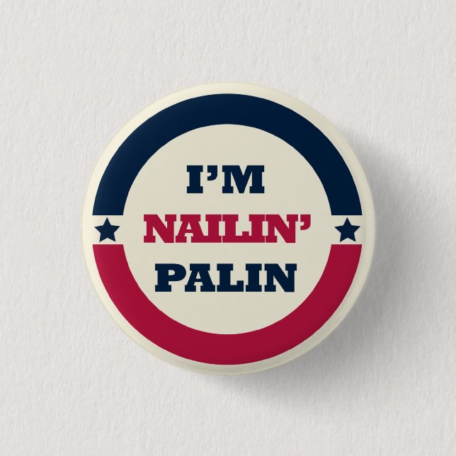 Botón de Nailin Sarah Palin (Anverso)