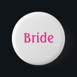 botón de novia<br><div class="desc">Botón para la Novia con la palabra Novia en una letra magenta negrita. Ideal para la fiesta nupcial,  el compromiso o el día de la boda</div>