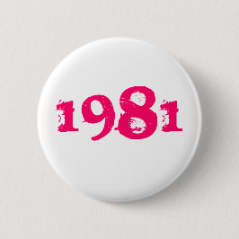Botón de Pin Retro 80s 1981 Rosa Brillante