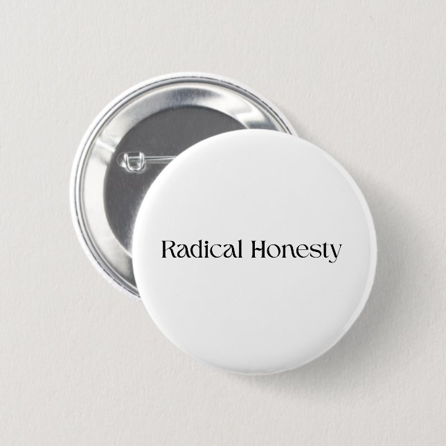 Botón de reverso de alfiler de honestidad radical (Anverso y reverso)