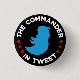 Botón del Anti-Triunfo: "EL COMANDANTE IN TWEET "