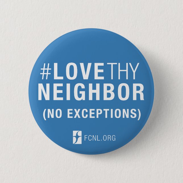 Botón del #LoveThyNeighbor (Anverso)