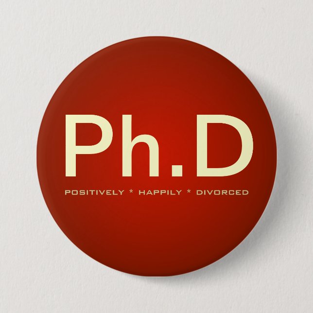 Botón del Ph.D (divorciado positivamente feliz) (Anverso)