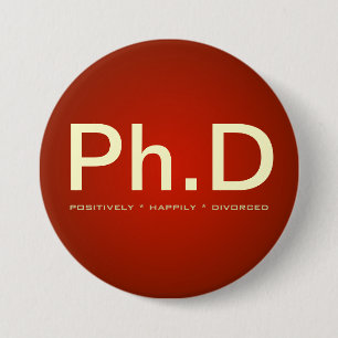 Botón del Ph.D (divorciado positivamente feliz)