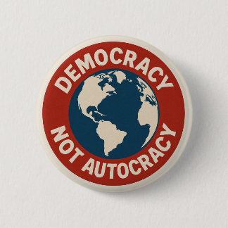 Botón DEMOCRACIA NO AUTOCRACIA