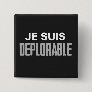 Botón deplorable de Je Suis (cuadrado)