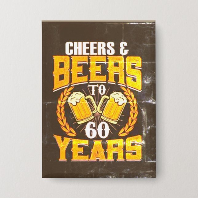Botón divertido de cumpleaños «Cheers and Beers» (Anverso)