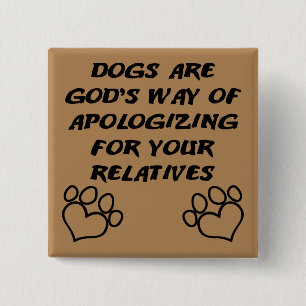 Botón Divertido Insignia de Perro Regalo de Dios P