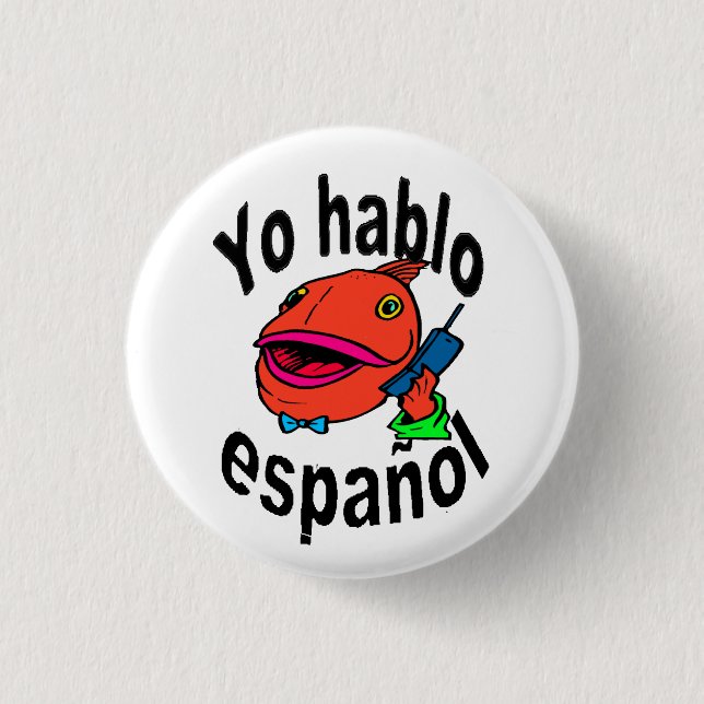 Botón español - el pescado dice "español del hablo (Anverso)