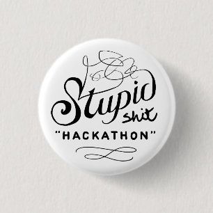 Botón estúpido conmemorativo de Hackathon