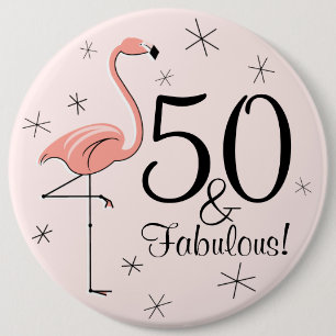 Botón Flamingo Rosa '50 y Fabulous!'
