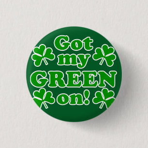 Botón "Got My Green On"