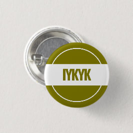 Botón IYKYK