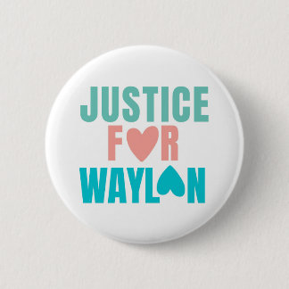 Botón Justicia para Waylon