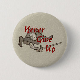 Botón Medieval "Nunca se rinda"