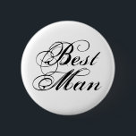 botón Mejor hombre<br><div class="desc">Este botón de retroceso presenta un elegante diseño de texto negro: Mejor hombre - perfecto para ensayos bodas!</div>