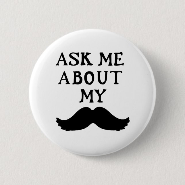 Botón Mustache Pregúntame sobre mi dolor de estóma (Anverso)