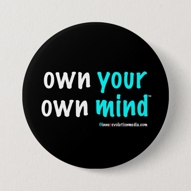 Botón Own Your Own Mind™ (Anverso)
