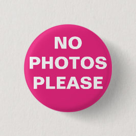 Botón Pin-On Rosa "No Photos Please"