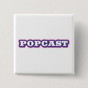botón POPCAST de dos pulgadas