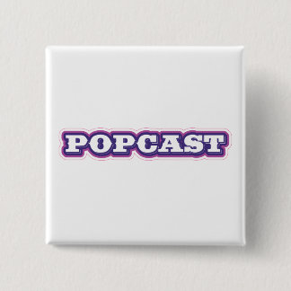 botón POPCAST de dos pulgadas