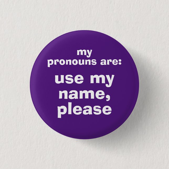 botón Pronouns/Use My Name Please (Anverso)