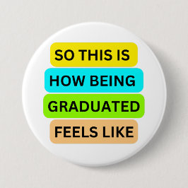 Botón redondo blanco SO_ESTO_ES_CÓMO_ESTAR_GRADUAD