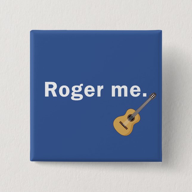 botón Roger Me (Anverso)