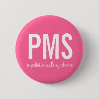 Botón Síndrome Masculino Psicótico (PMS)