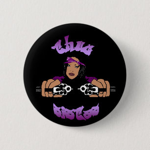 Botón Thug Sistas