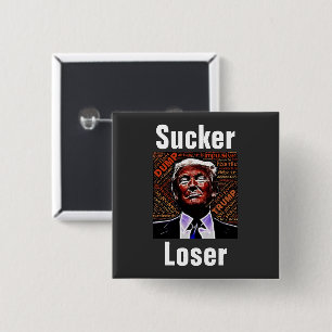 botón Trump Sucker/Loser
