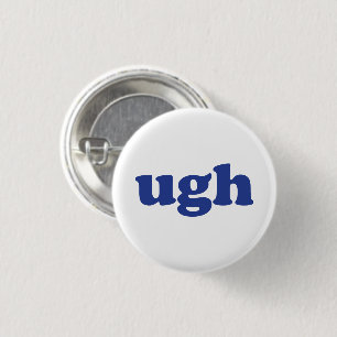 botón "Ugh" letras azules de alfiler blanco