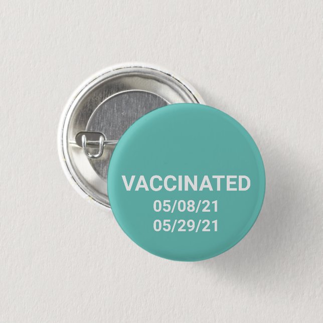 Botón verde azulado del alfiler vacunado con fecha (Anverso y reverso)