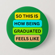 Botón verde redondo SO_ESTO_ES_CÓMO_ESTAR_GRADUADO