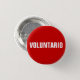 botón Voluntario en español (Anverso y reverso)