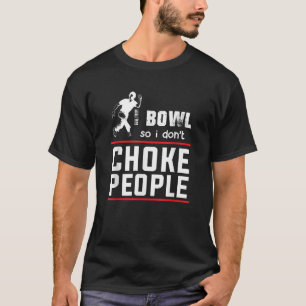Bowl para no asfixiar a la gente con Camisetas de 